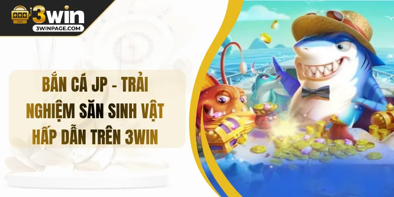 bắn cá JP